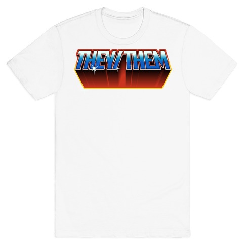 They/Them And The Masters Of The Universe T-Shirt