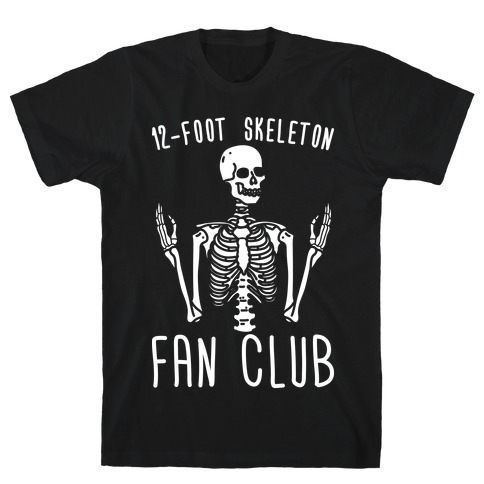 12-Foot Skeleton Fan Club T-Shirt