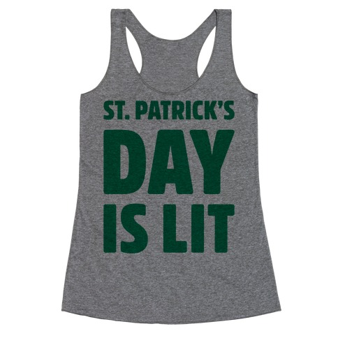 St. Patrick's Day Is Lit Racerback Tank Top