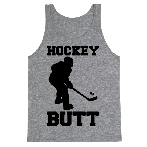 Hockey Butt Tank Top
