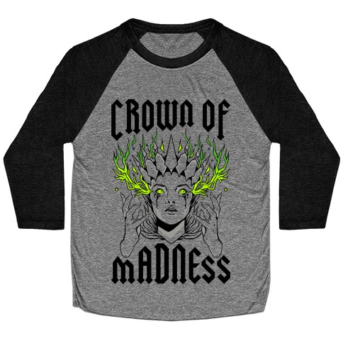 Crown Of Madness Baseball Tee
