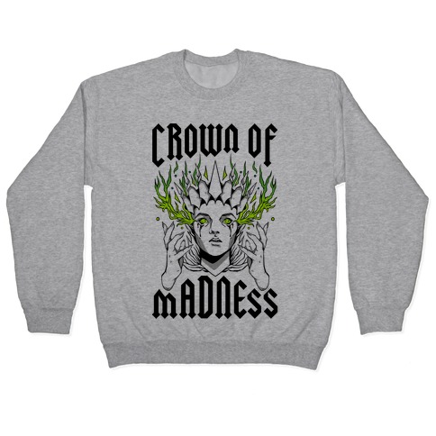 Crown Of Madness Pullover