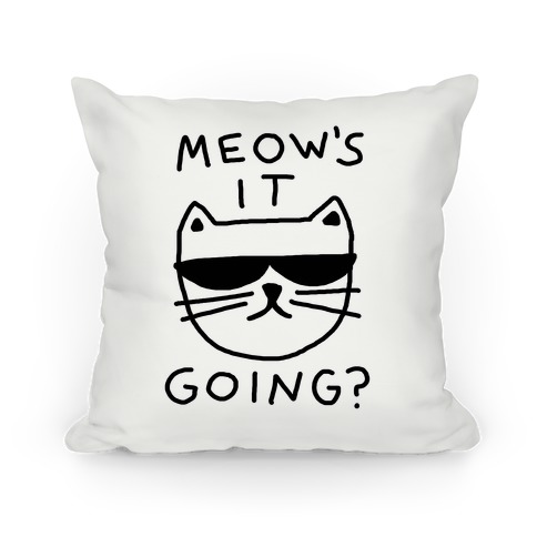 Meow's It Going Pillow