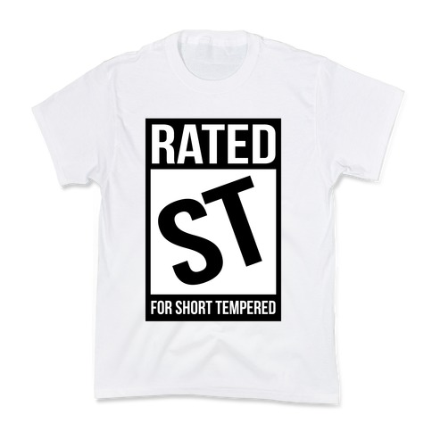 Rated ST For Short Tempered Kids T-Shirt