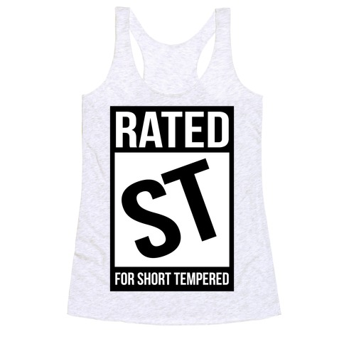Rated ST For Short Tempered Racerback Tank Top