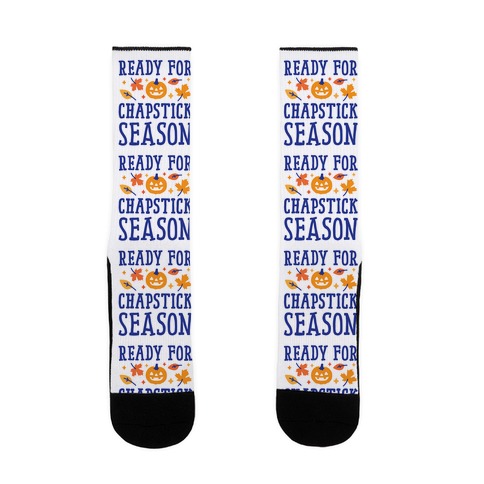 Ready For Chapstick Season Sock