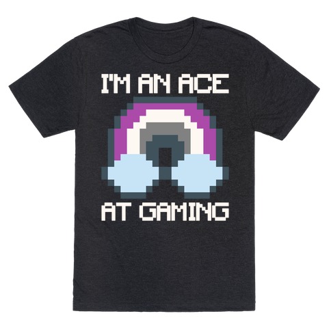 I'm An Ace At Gaming White Print T-Shirt