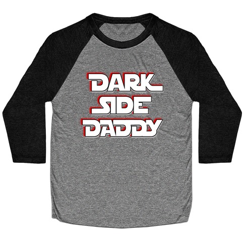 Dark Side Daddy Baseball Tee