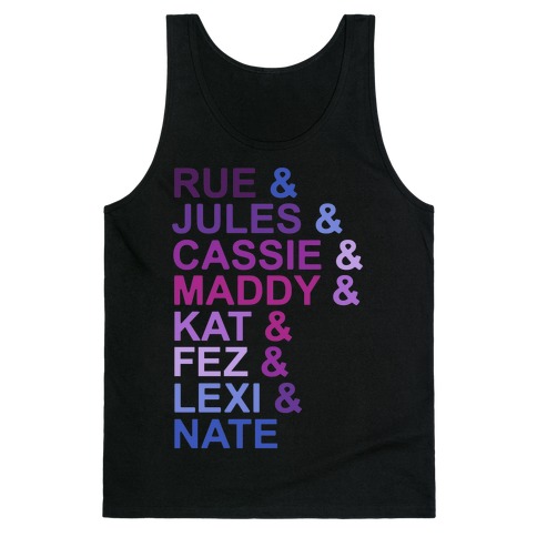 Rue & Jules & Cassie & Maddy & Kat Parody Tank Top