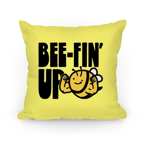 Bee-Fin' Up Bee Parody Pillow