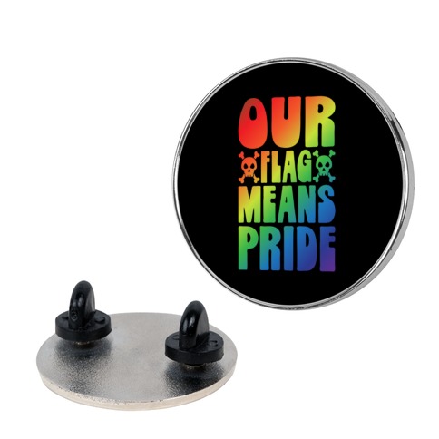 Our Flag Means Pride Pin