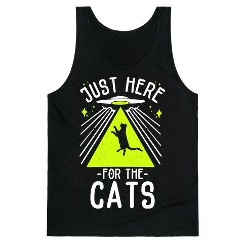 Just Here for the Cats UFO Tank Top