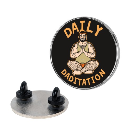 Daily Daditation Pin