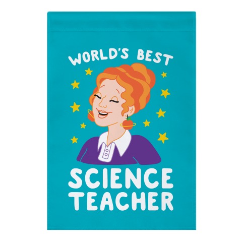 World's Best Science Teacher Garden Flag