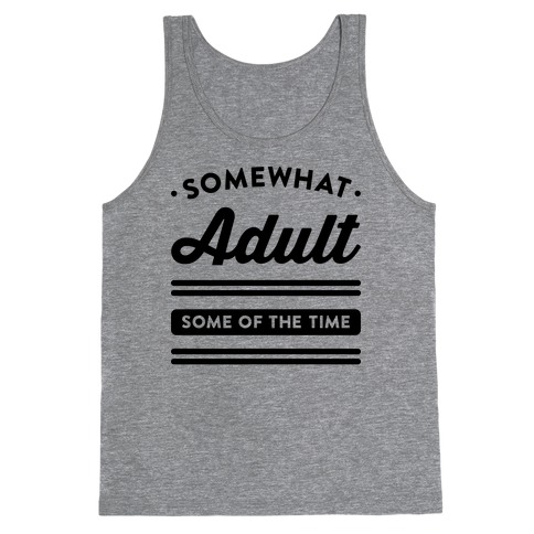 Somewhat Adult Tank Top