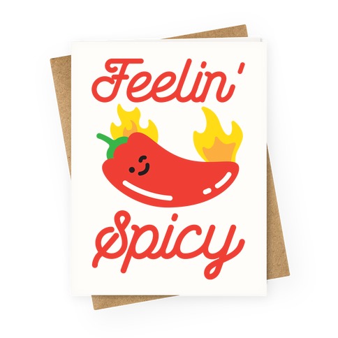 Feelin' Spicy Hot Chili Pepper Greeting Card