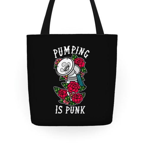 Pumping Is Punk Tote