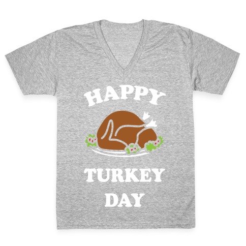 Happy Turkey Day V-Neck Tee Shirt
