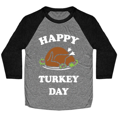 Happy Turkey Day Baseball Tee