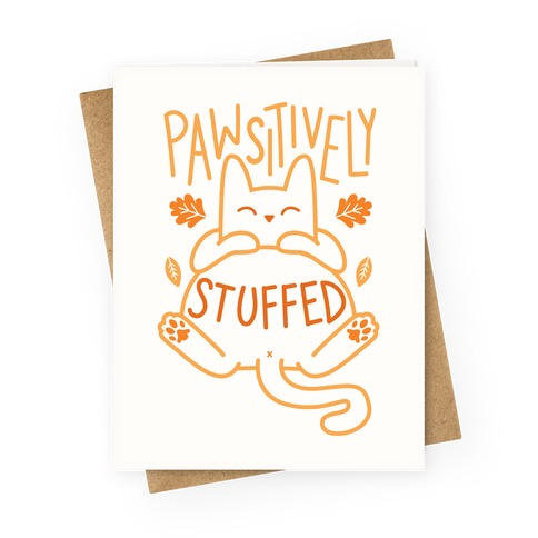 Pawsitively Stuffed Greeting Card