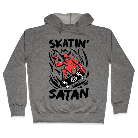 Skatin' Satan Hooded Sweatshirt