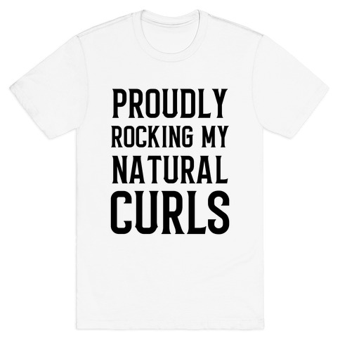 Proudly Rocking My Natural Curls T-Shirt