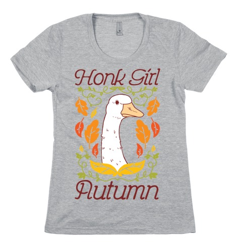 Honk Girl Autumn Womens T-Shirt