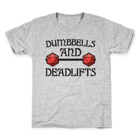 Dumbbells and Deadlifts (DnD Parody) Kids T-Shirt