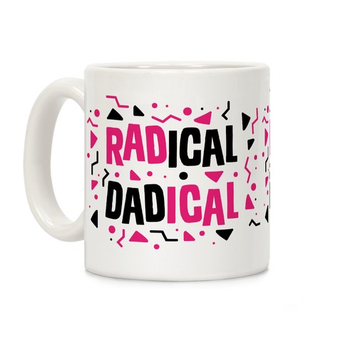 Radical Dadical Coffee Mug