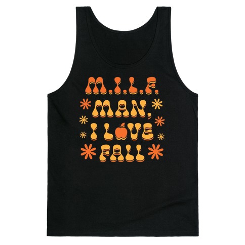 M.I.L.F. Man, I Love Fall Tank Top