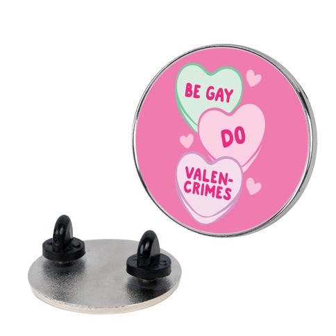 Be Gay Do Valencrimes Parody White Print Pin