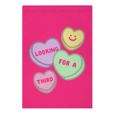 Looking For A Third Candy Hearts Parody Garden Flag
