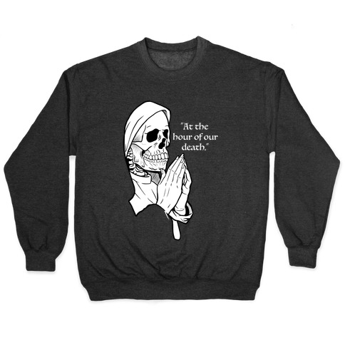 At The Hour of Our Death Pullover