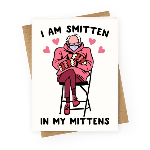 I Am Smitten In My Mittens Bernie Valentine Greeting Card