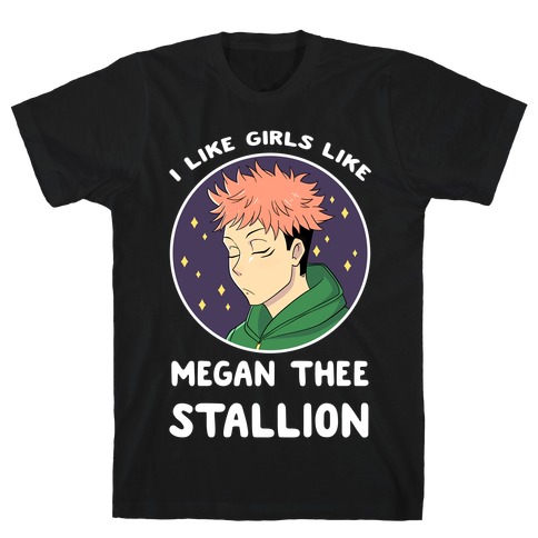 I Like Girls Like Megan Thee Stallion T-Shirt