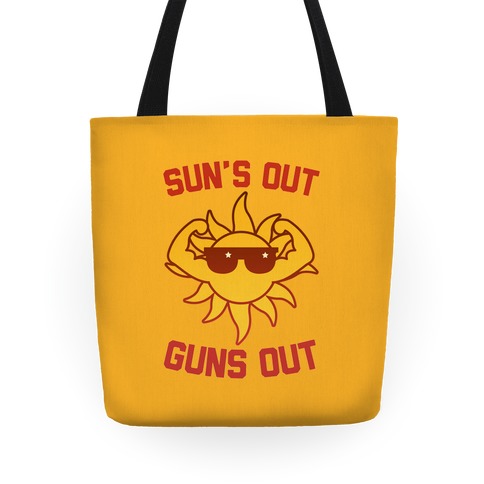Sun's Out Guns Out Tote