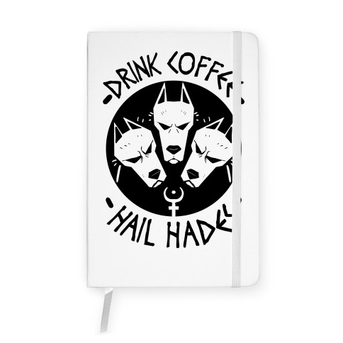 Drink Coffee, Hail Hades Notebook