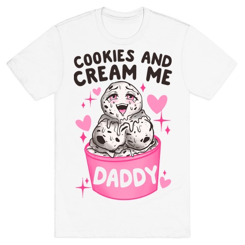 Cookies and Cream Me Daddy T-Shirt