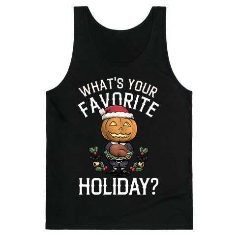 What's Your Favorite Holiday?  Tank Top
