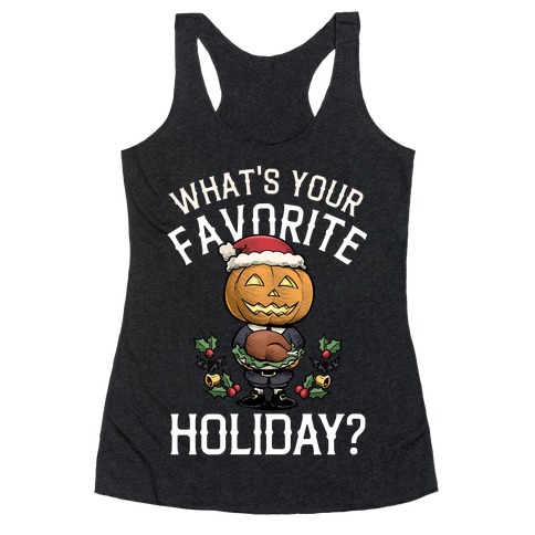 What's Your Favorite Holiday?  Racerback Tank Top