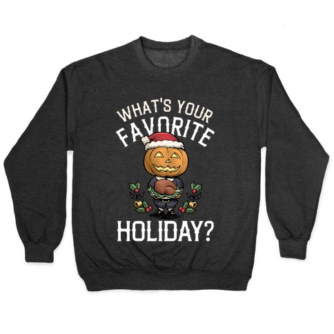 What's Your Favorite Holiday?  Pullover