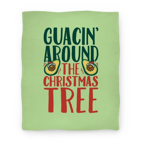 Guacin' Around The Christmas Tree Blanket
