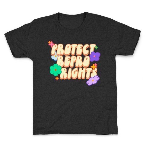 Protect Repro Rights Kids T-Shirt