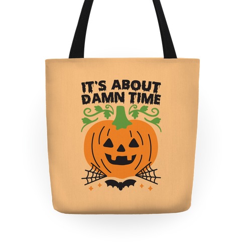 It's About Damn Time for Halloween Tote
