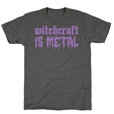 Witchcraft is Metal T-Shirt