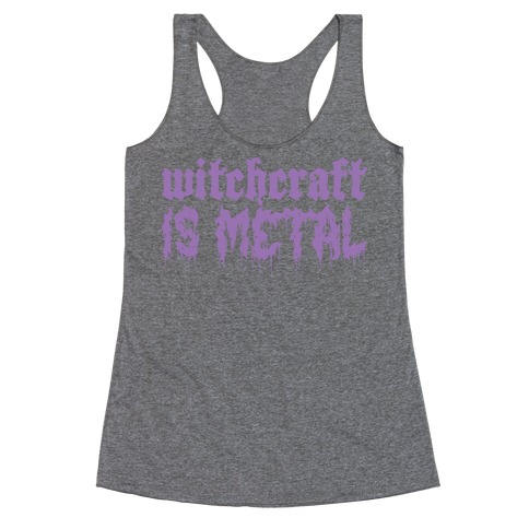 Witchcraft is Metal Racerback Tank Top