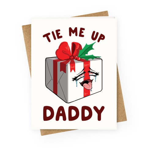 Tie Me Up Daddy Greeting Card