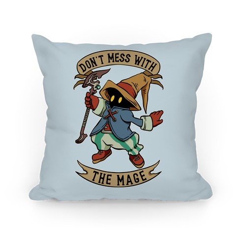 Don't Mess With the Mage Vivi Pillow