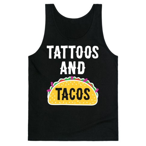 Tattoos And Tacos Tank Top
