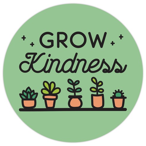 Grow Kindness Die Cut Sticker